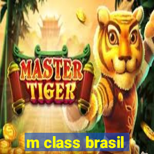 m class brasil